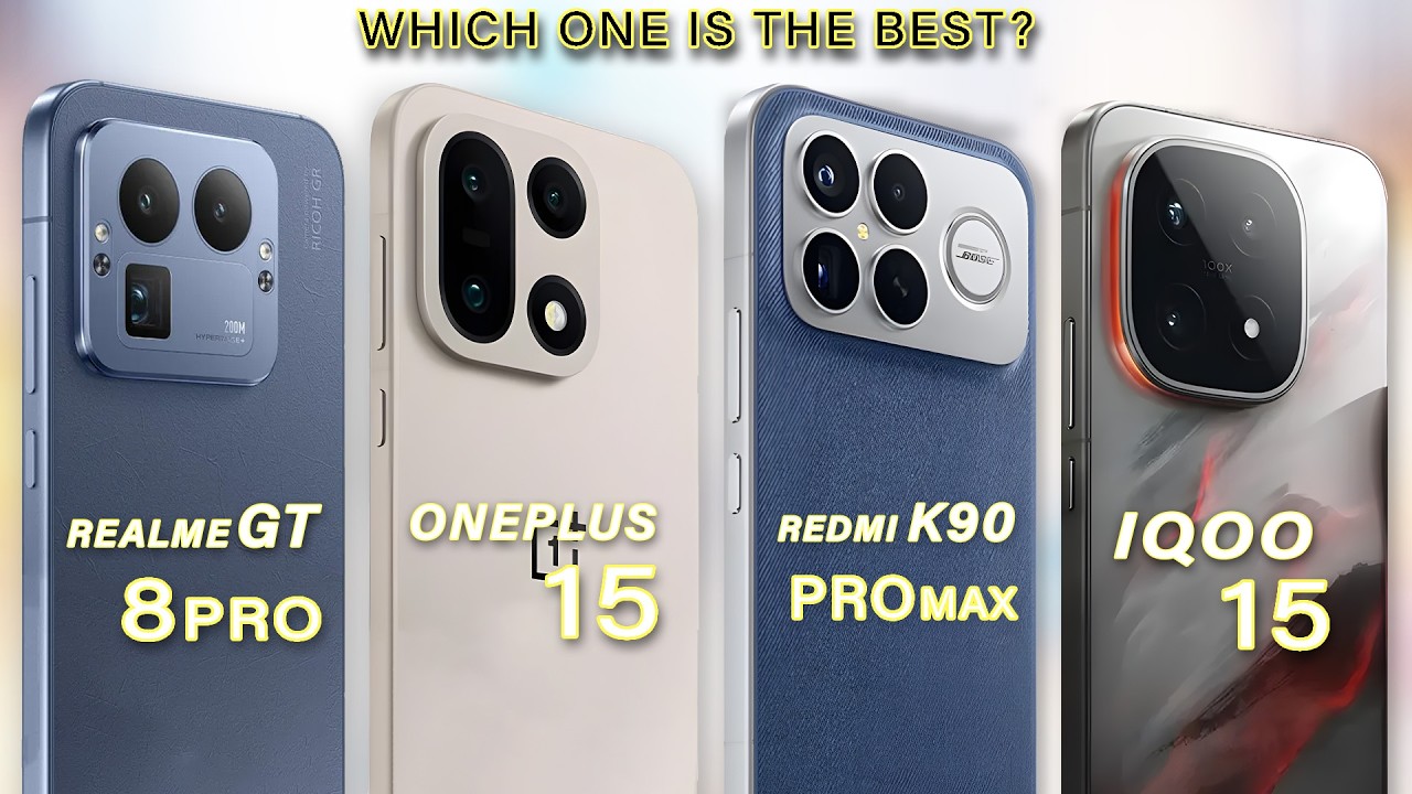 OnePlus 15 Vs iQOO 15 Vs Realme GT8 Pro Vs Redmi K90 Pro Max - Which is the Best?