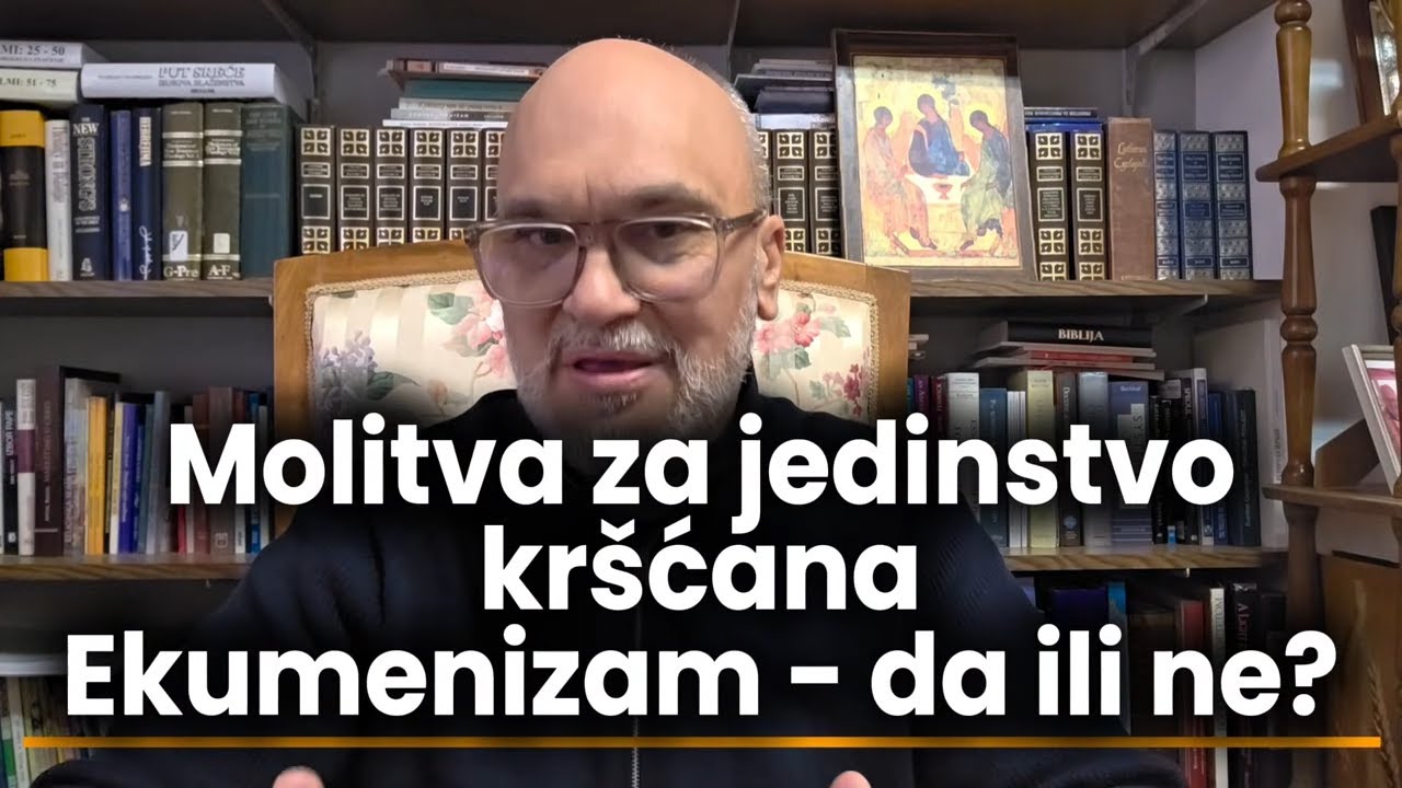 Molitva za jedinstvo kršćana | Ekumenizam - da ili ne?