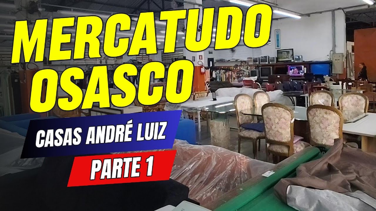 MERCATUDO OSASCO (Parte 1) Casas André Luiz: Tudo em Móveis para Casa, Comércio, Empresa, Escritório
