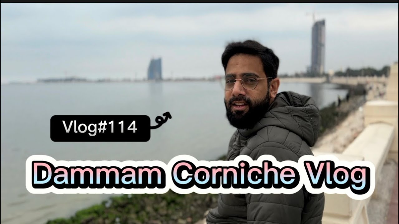 Dammam Corniche Vlog #114
