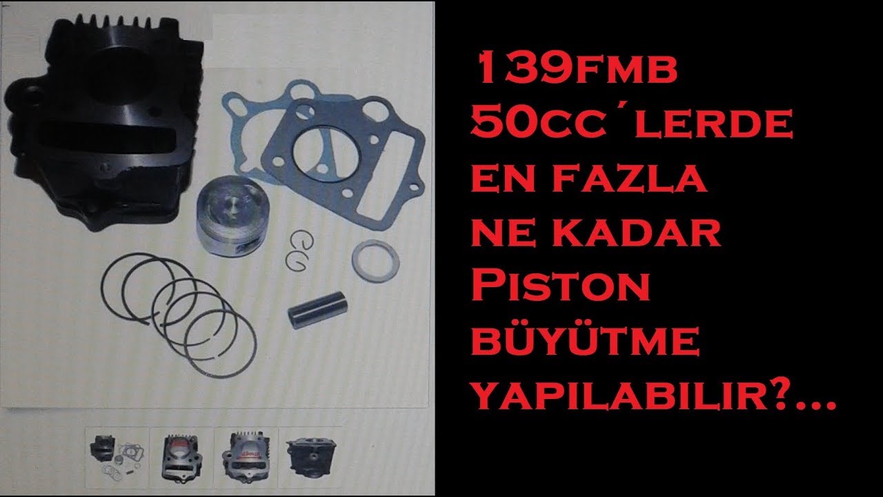#50cc de PiSTON BüYüTME - NEREYE KADAR BüYüR ??? -139fmb - 50cc MODiFiYE