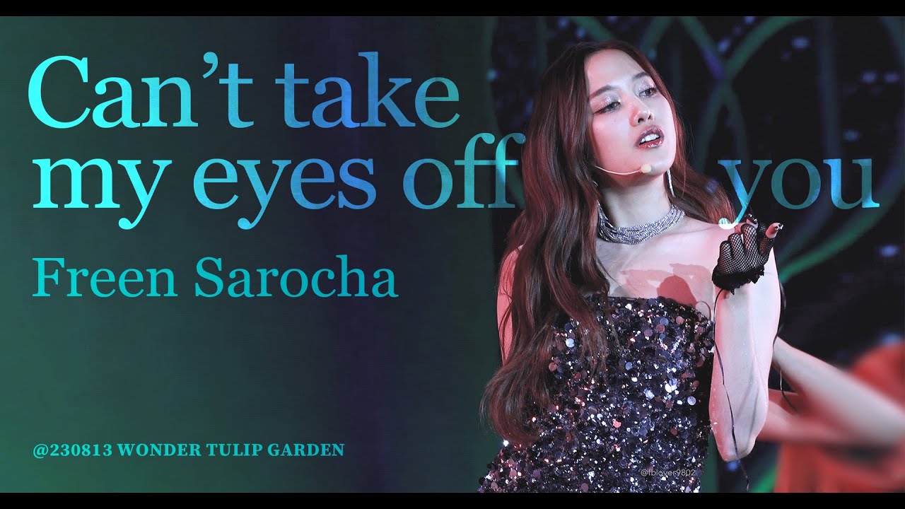 Freen Sarocha - Can't take my eyes off you @ 230813 WONDER TULIP GARDEN