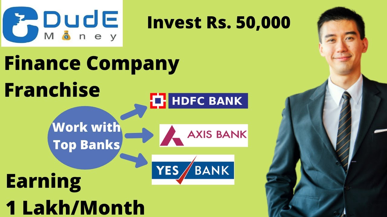 DudE Finance India | Start Finance DSA Franchise In India | Only 50,000 Investment | PART-1