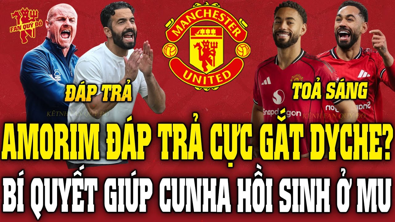 Tin MU Trưa 31/10: AMORIM Đ&Aacute;P TRẢ CỰC GẮT DYCHE? B&Iacute; QUYẾT GI&Uacute;P CUNHA HỒI SINH Ở MU