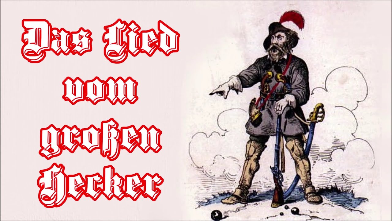 Das Lied vom großen Hecker -  Deutsches Volkslied/German Folk Song + English translation