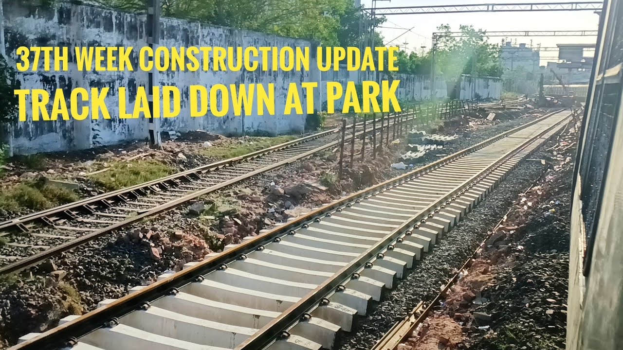 37th Week UPDATE on CONSTRUCTION of 4th Line from CHENNAI EGMORE to BEACH | NEW TRACKS READY |
