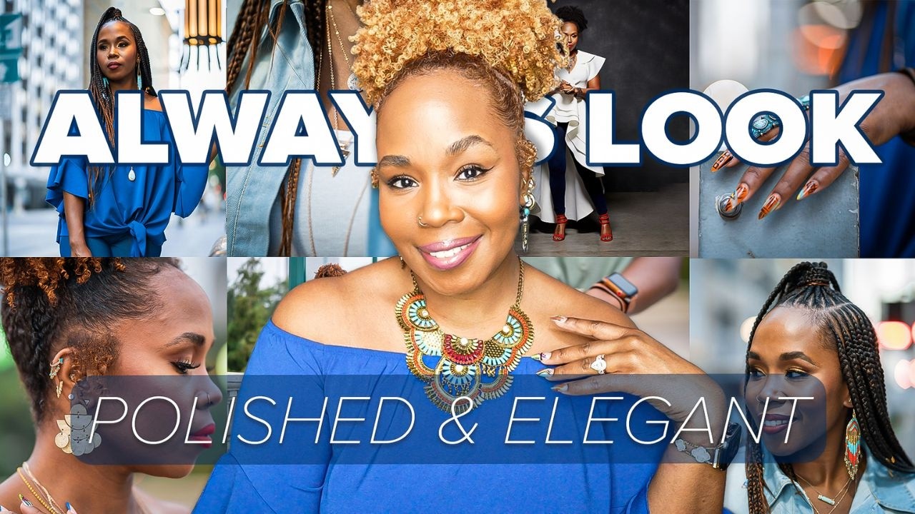How to ALWAYS Look Polished, Put Together & Elegant on ANY Budget