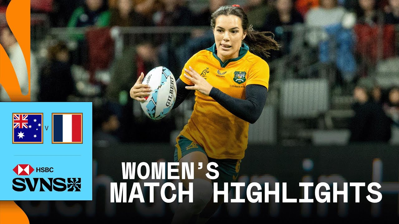 Australia get the JOB DONE 🔥 | Australia v France | HSBC SVNS Vancouver 2026 | Match Highlights
