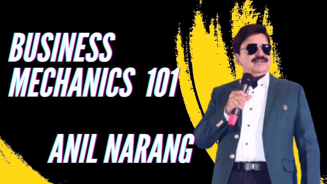 BUSINESS MECHANICS 101 by ANIL NARANG