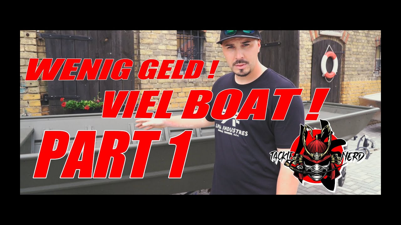 Wenig Geld ! Viel BOAT ! PART 1
