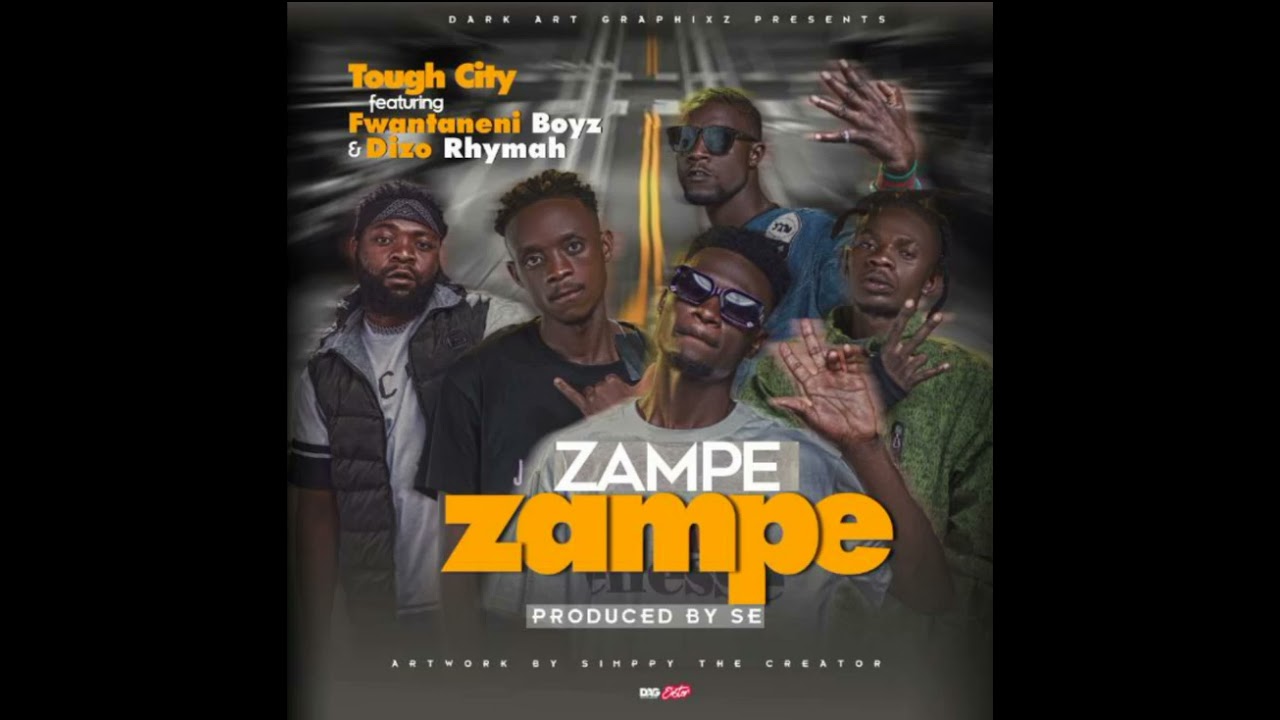 Tough city ft Fwantaneni boys Zampe Zampe