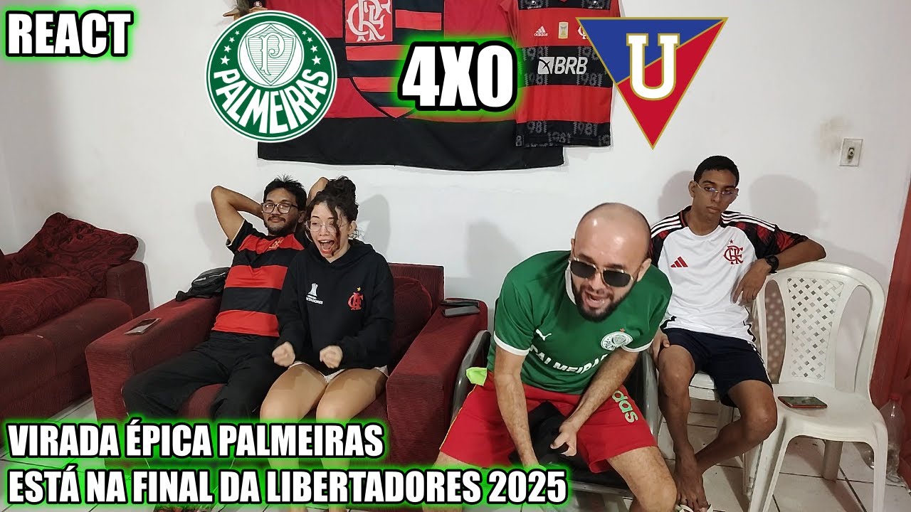 REACT PALMEIRAS 4X0 LDU COM UMA VITÓRIA ÉPICA O PALMEIRAS ESTÁ NA FINAL DA LIBERTADORES 2025