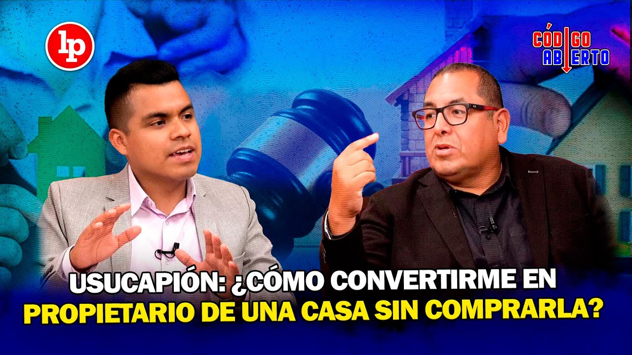 USUCAPIÓN: ¿Cómo convertirme en PROPIETARIO de una casa SIN COMPRARLA?