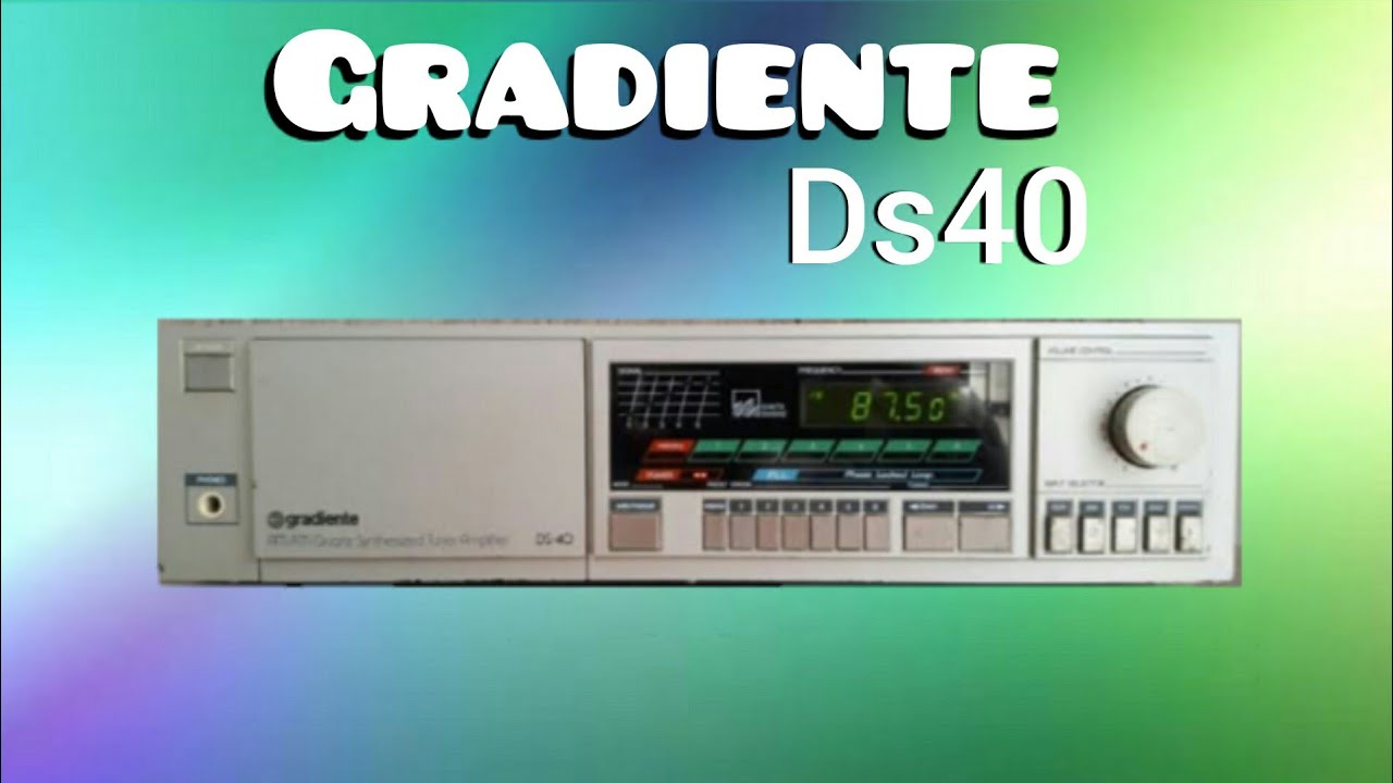 Gradiente ds40 (testes)