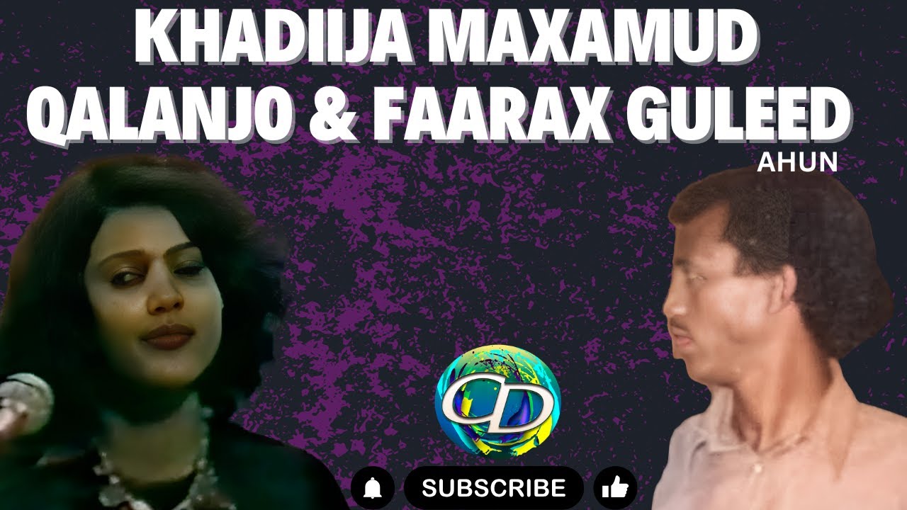 Khadiijo Qalanjo Ahun & Faarax Guleed Ahun | Heestii Biciid