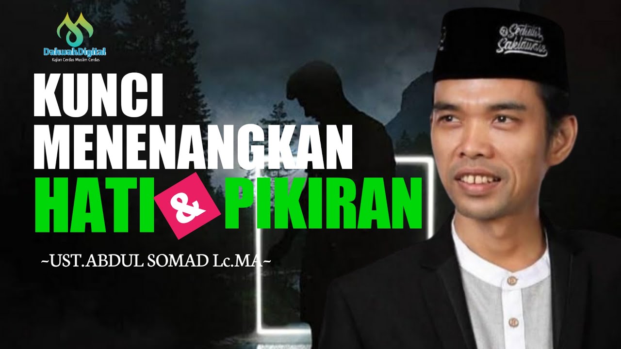 Inilah Kunci Menenangkan hati dan Pikiran || Ustadz Abdul somad Lc.MA