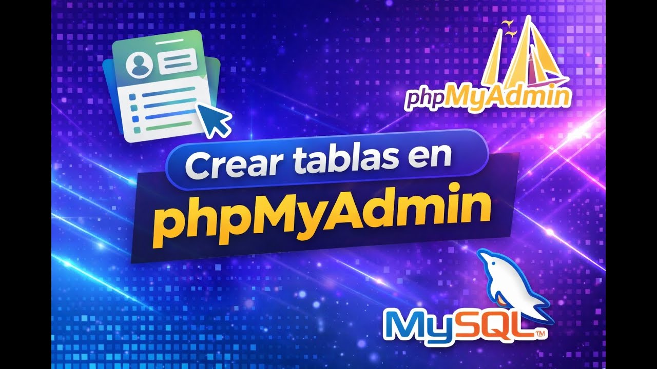 Crear TABLAS en phpMyAdmin con XAMPP y MySQL | Guía PASO A PASO