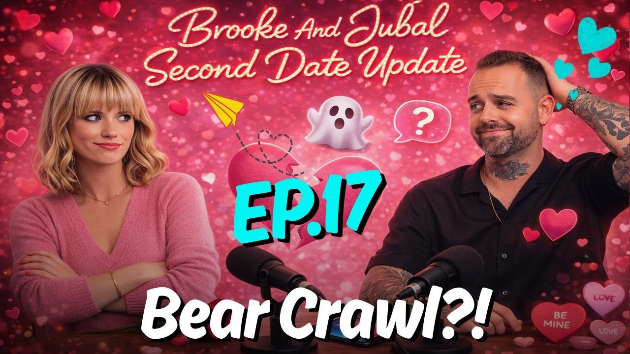 Brooke And Jubal Second Date Update | EP.17 | She Ghosted Him After a Strange Move at Her Place