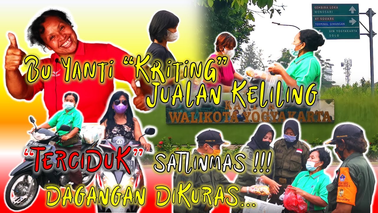 TERCIDUK SATLINMAS | BU YANTI KRITING JUALAN KELILING | YOGYAKARTA