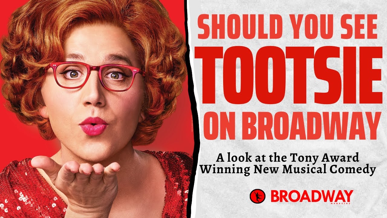 Should You See Tootsie On Broadway - A Look At The Tony Award Winning Production