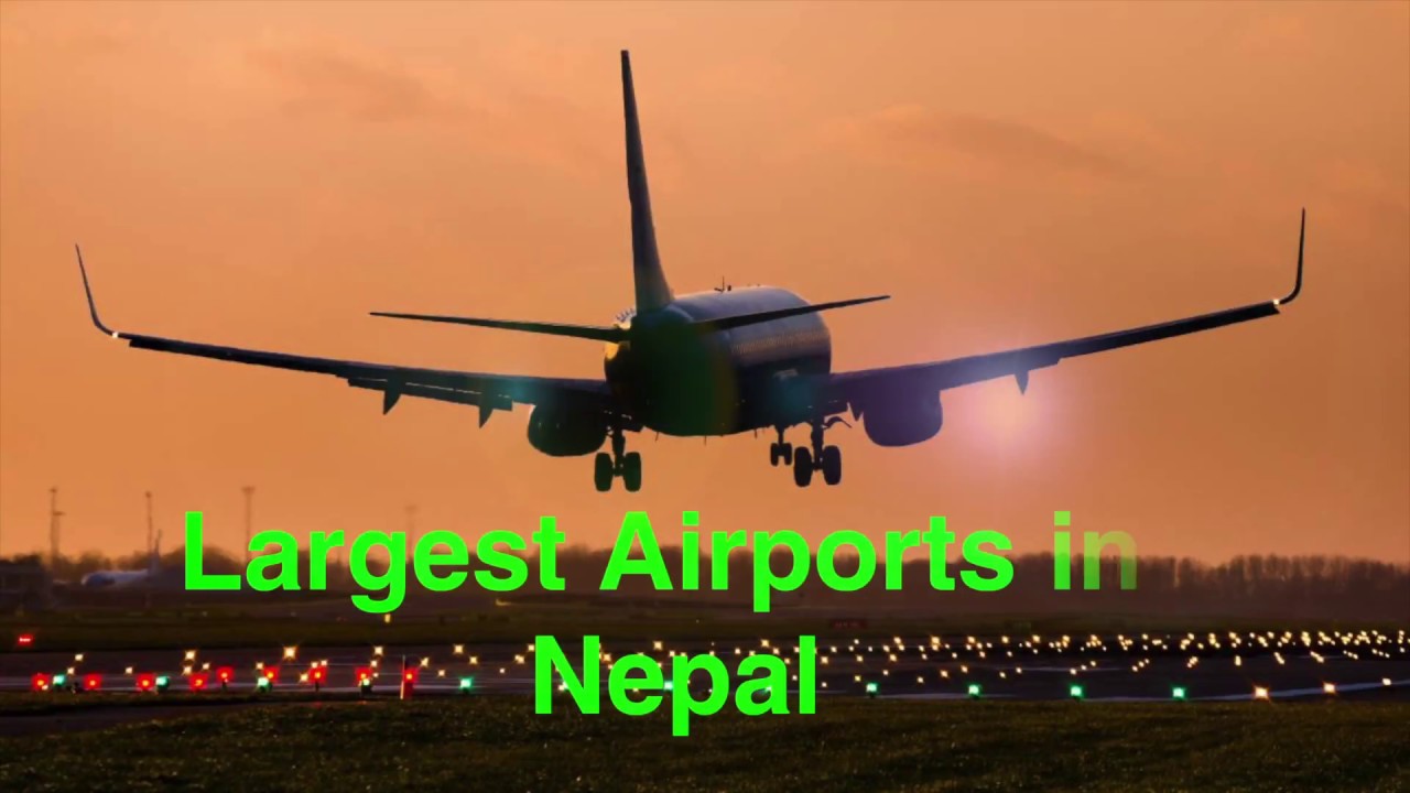 यी हुन नेपालका १० ठुला एअरपोर्ट || 10 Largest Airports in Nepal