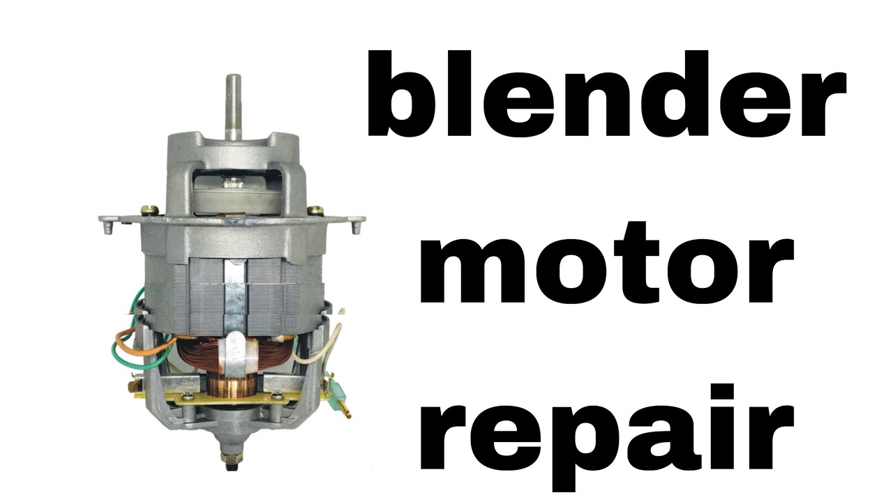 how to make  blender motor repair