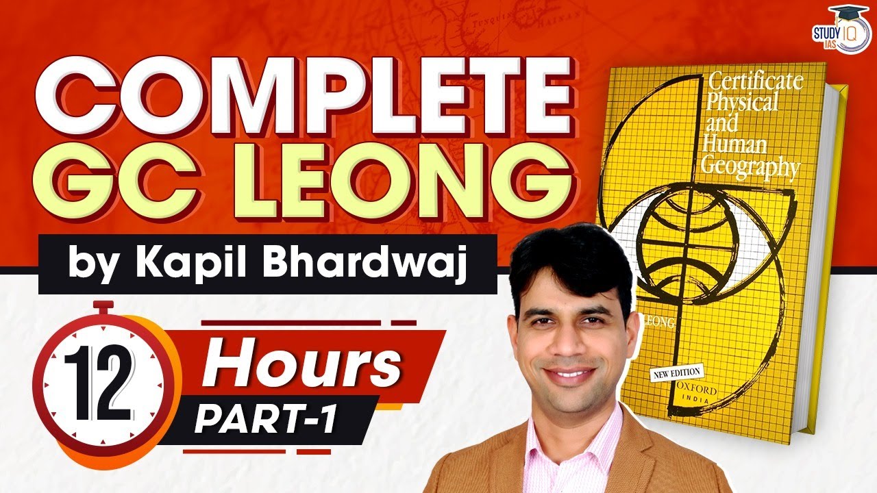 Complete G.C.Leong in just 12 Hours | Part 1 | UPSC Geography