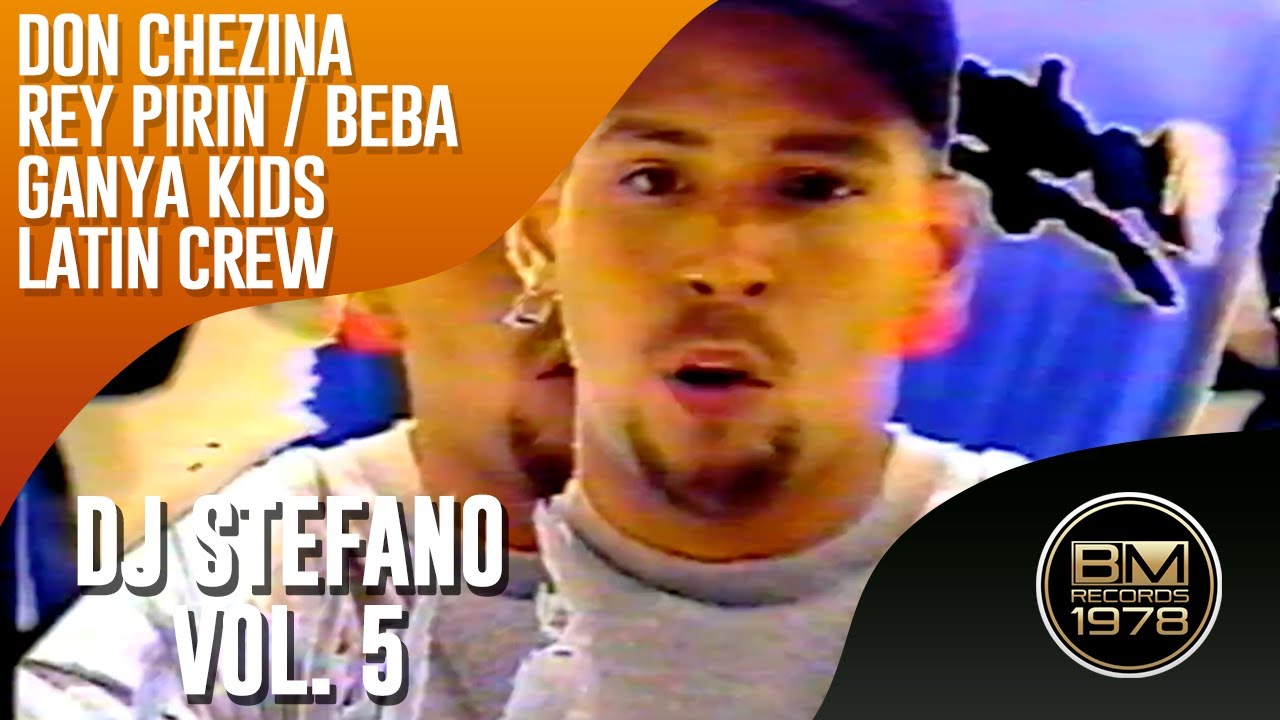 DJ Stefano Vol. 5 -  Don Chezina | Rey Pirin | Beba | Ganya Kids | Latin Crew (Video Oficial)