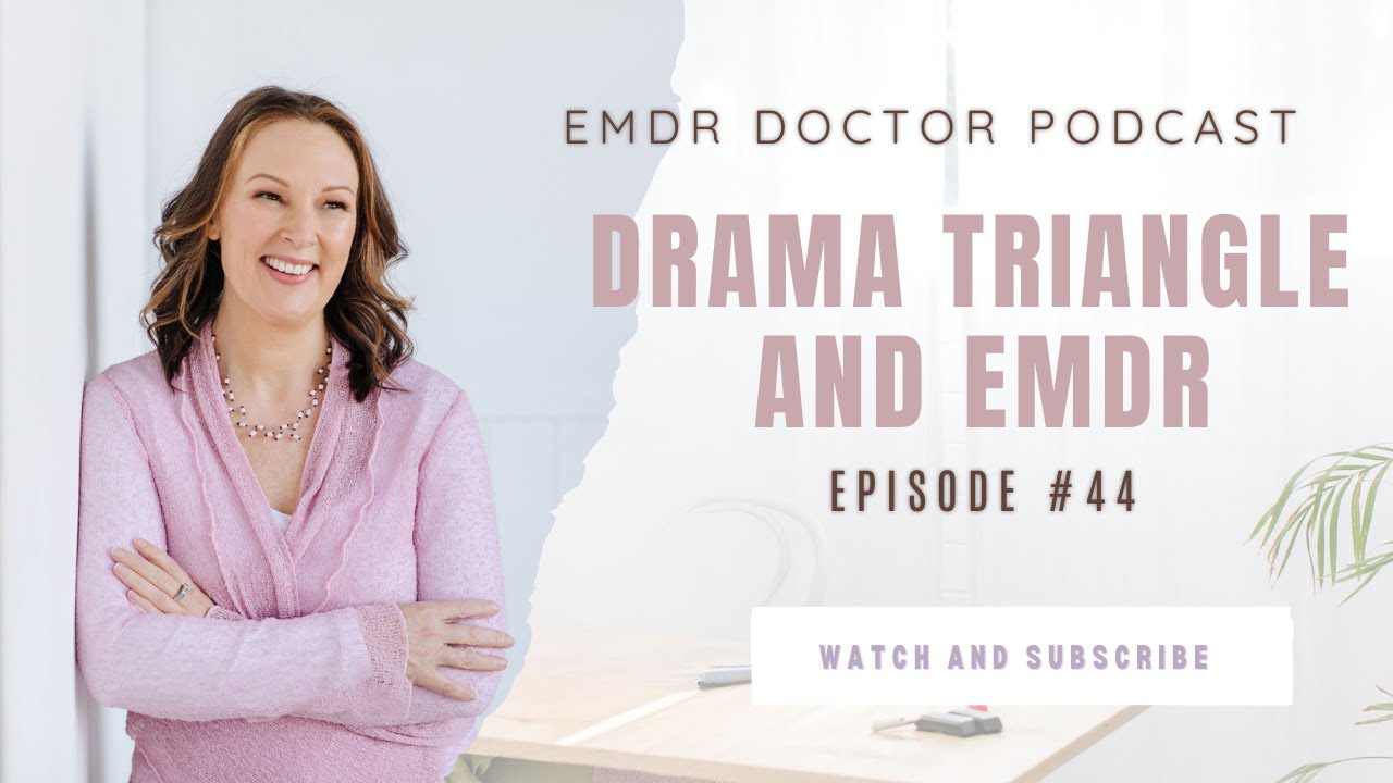 The Drama Triangle and EMDR