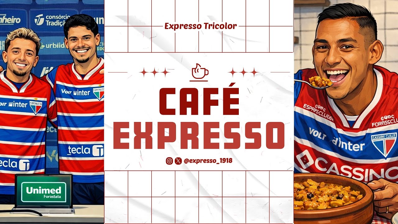 ☕ ATUALIZAÇÕES DE MERCADO E NOVIDADES DO FORTALEZA! VEM AÍ A 2ª FASE DO CEARENSE | CAFÉ EXPRESSO