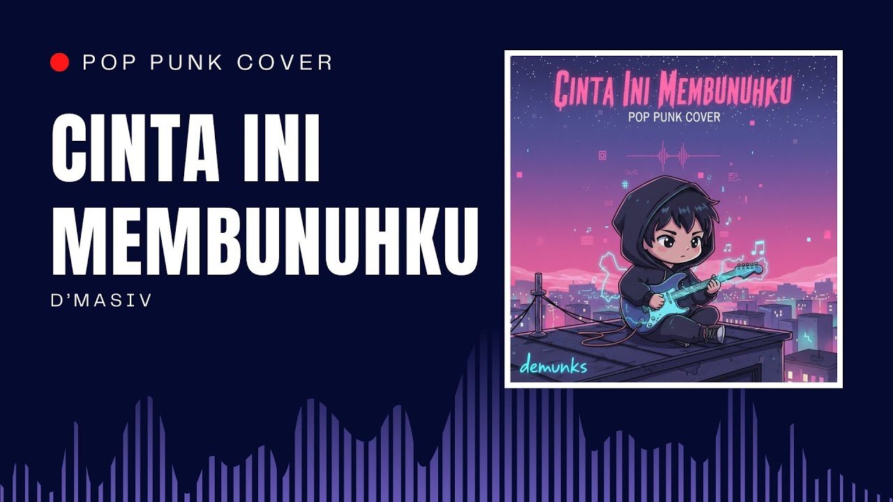 D’MASIV - Cinta Ini Membunuhku | POP PUNK COVER