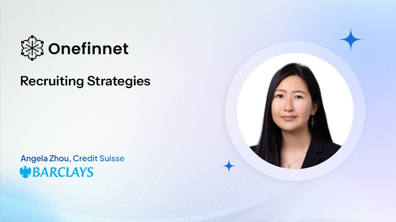 Investment Banking Recruiting Strategies - Angela, Barclays Investment Banking