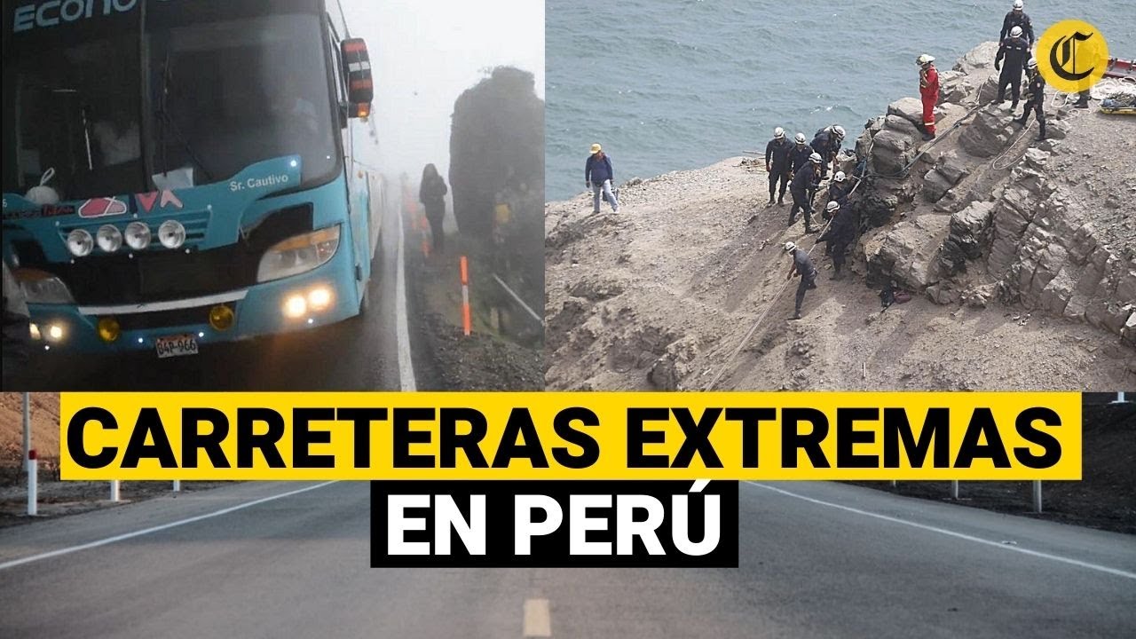 Las CARRETAS PELIGROSAS del Per&uacute;, adem&aacute;s de Pasamayo