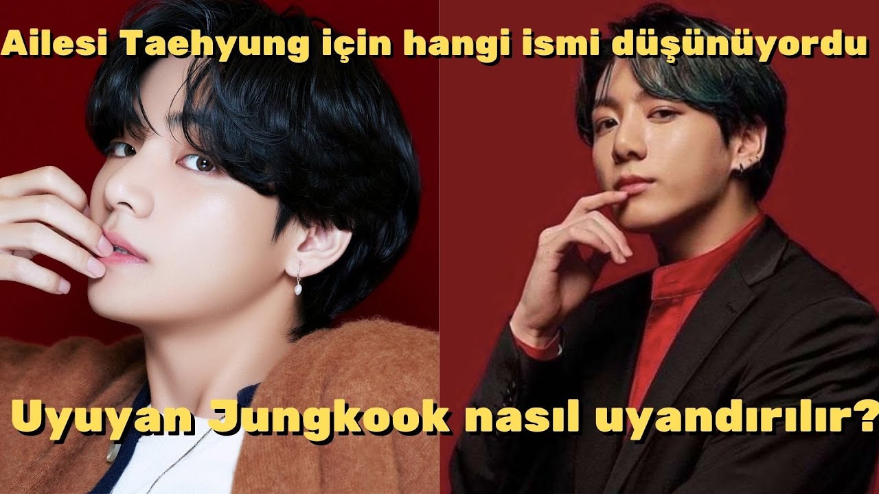 Ailesi Taehyung için aslında hangi isimleri düşünmüş? Uyuyan Jungkook bakın nasıl uyandırılır.