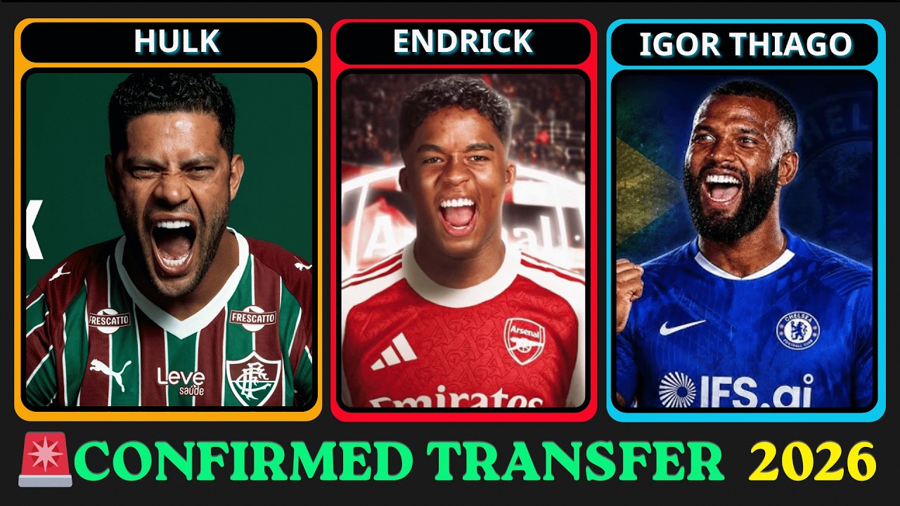 🚨 Confirmed Transfer Summer 2026 🔥 Summer 2026 Transfer News |  Endrick, Igor Thiago, Hulk & More