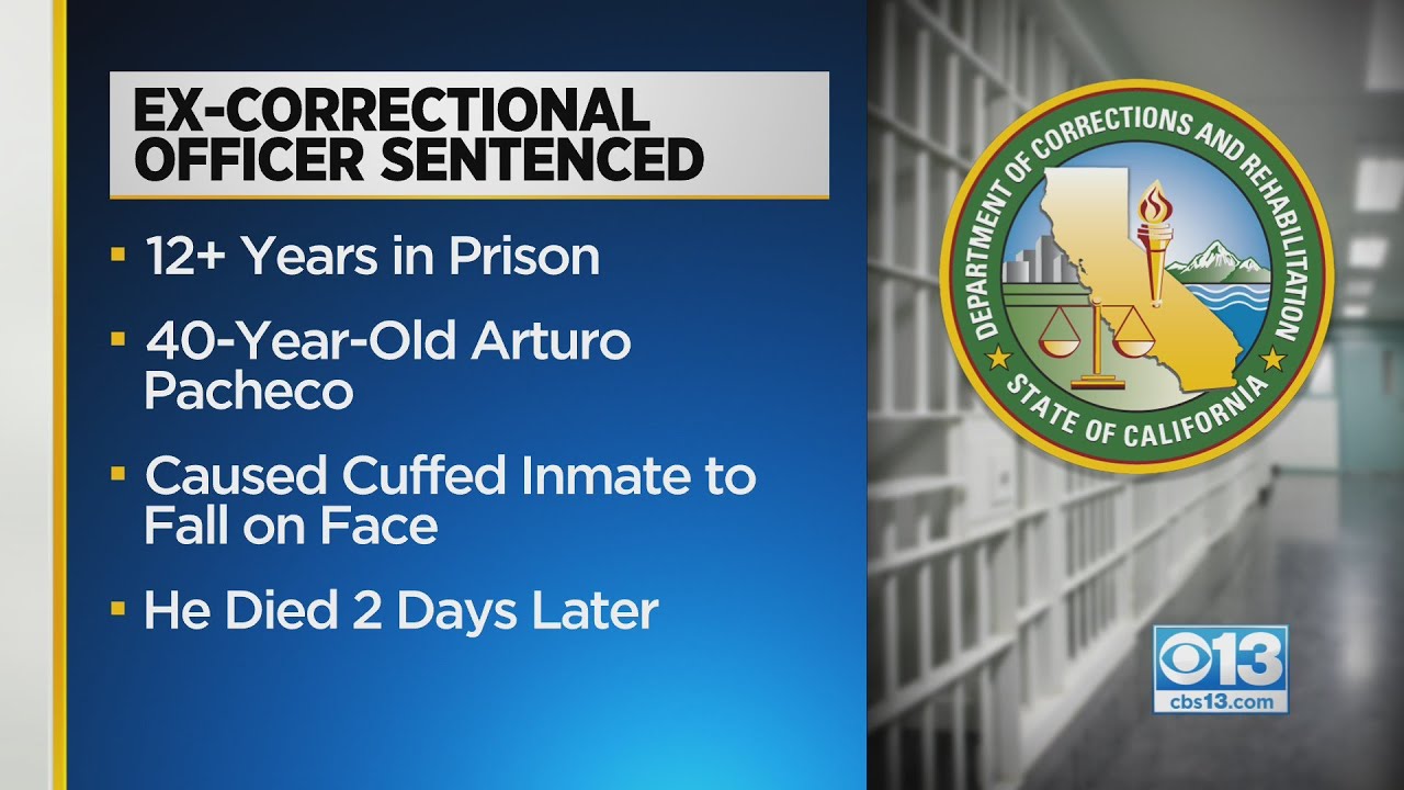 California corrections officer sentenced to 12 years in prison for killing inmate