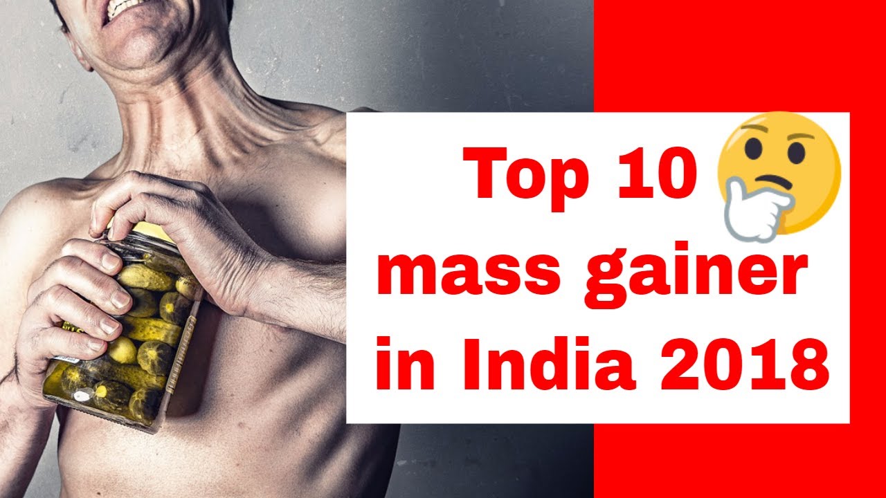 Top 10 mass gainer in India 2018