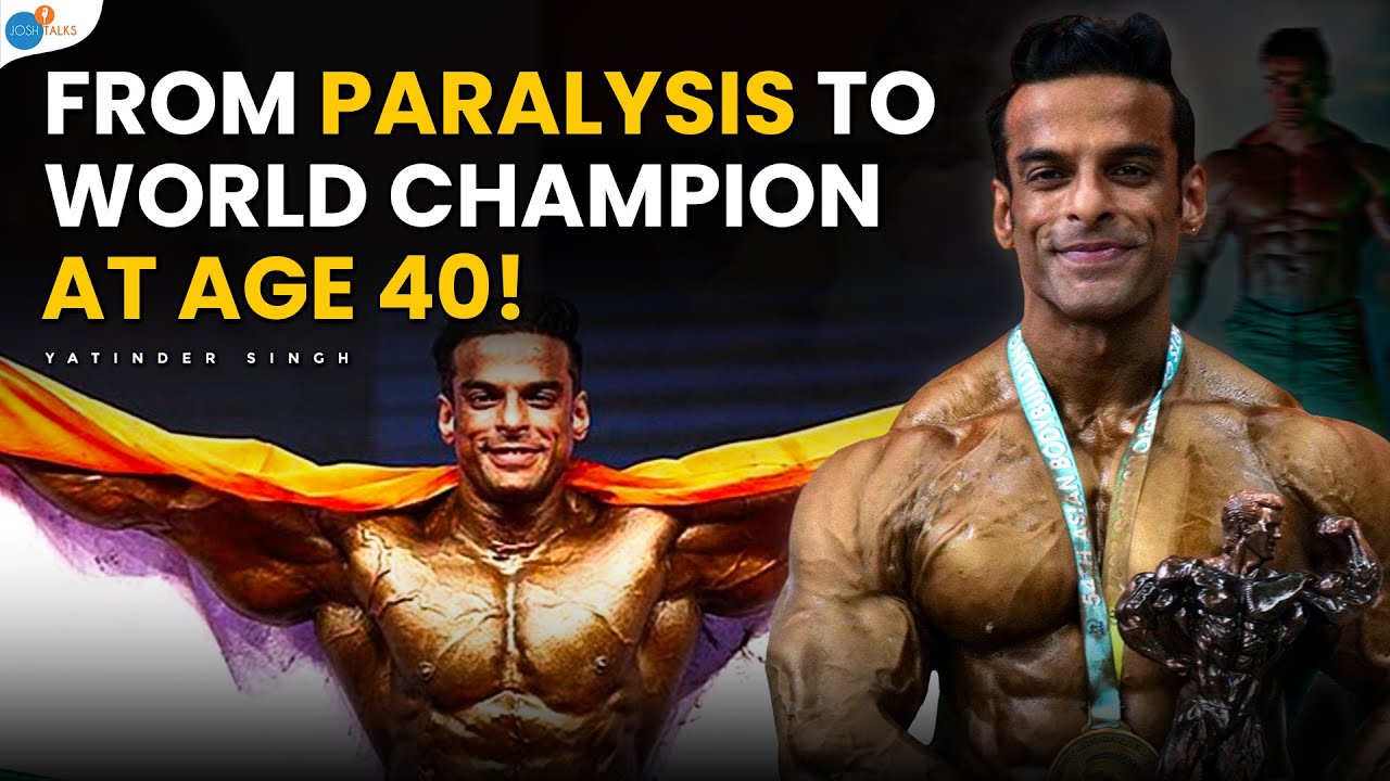 From Just 40 KGs To A Bodybuilding Champion | Yatinder Singh | Josh Talks