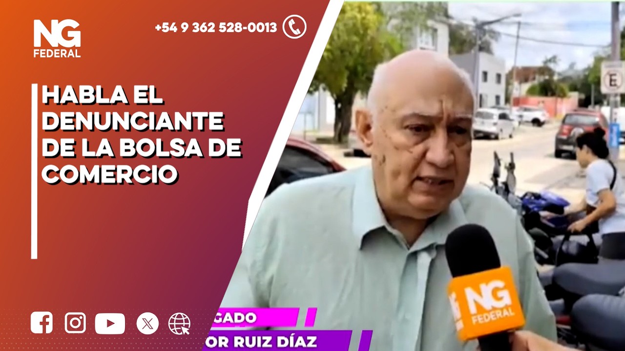 NGFEDERAL - HABLA EL DENUNCIANTE DE LA BOLSA DE COMERCIO