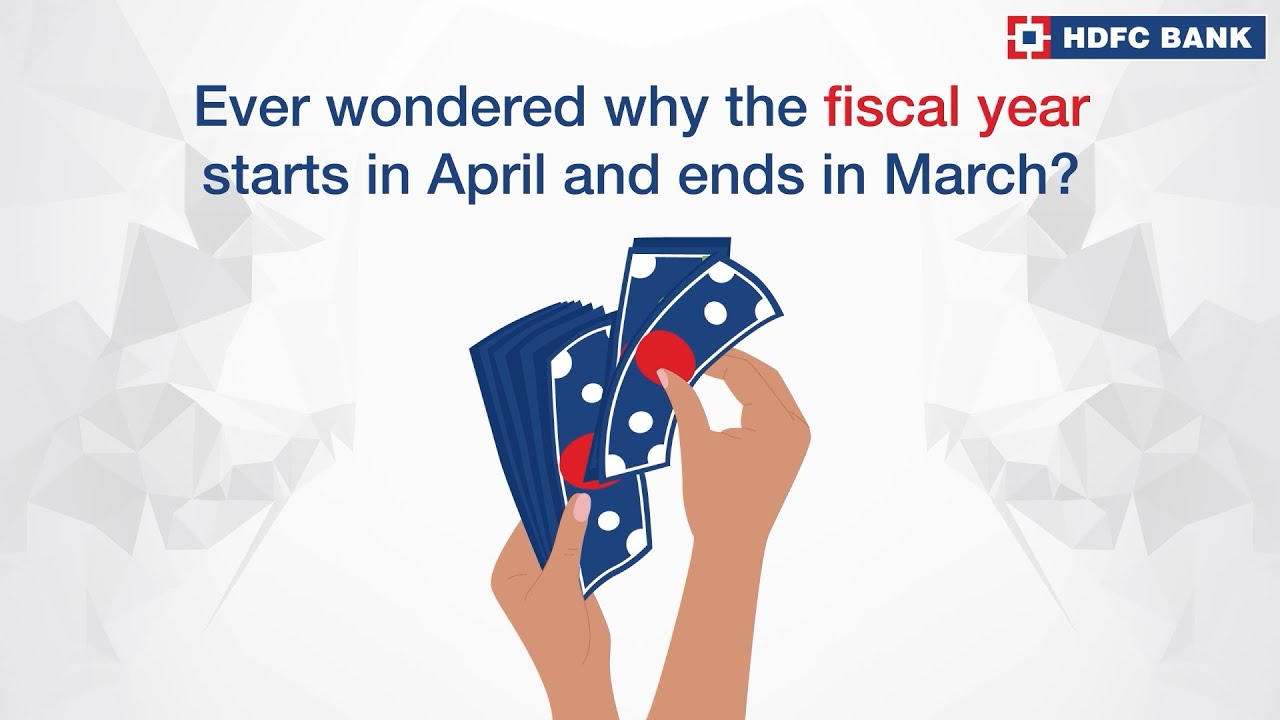 Reasons Why the Indian Financial Year Starts in April | HDFC Bank