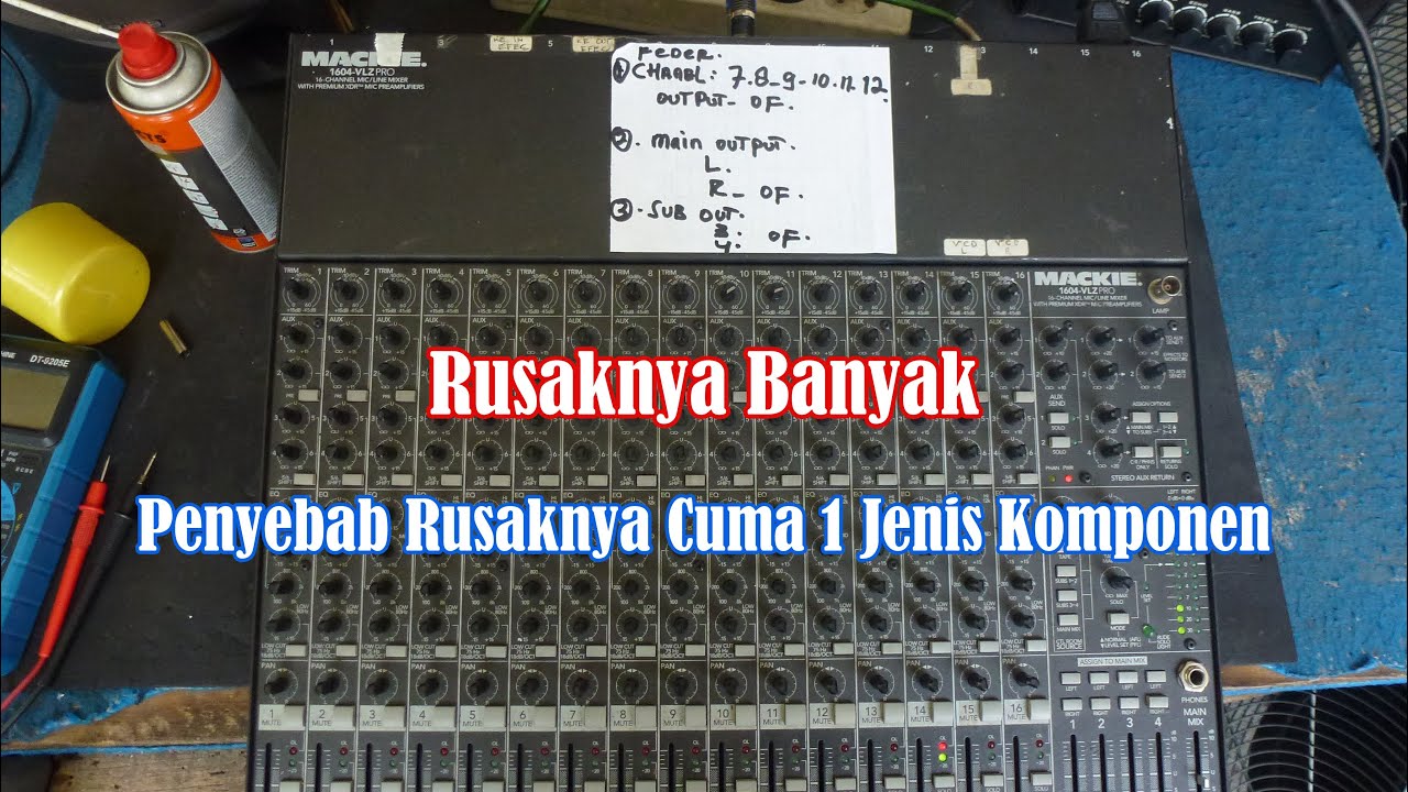 Servis Mixer Mackie 1604VLZ Pro Rusak Beberapa Chanel Mati - Sub Mati - Main Out R Mati