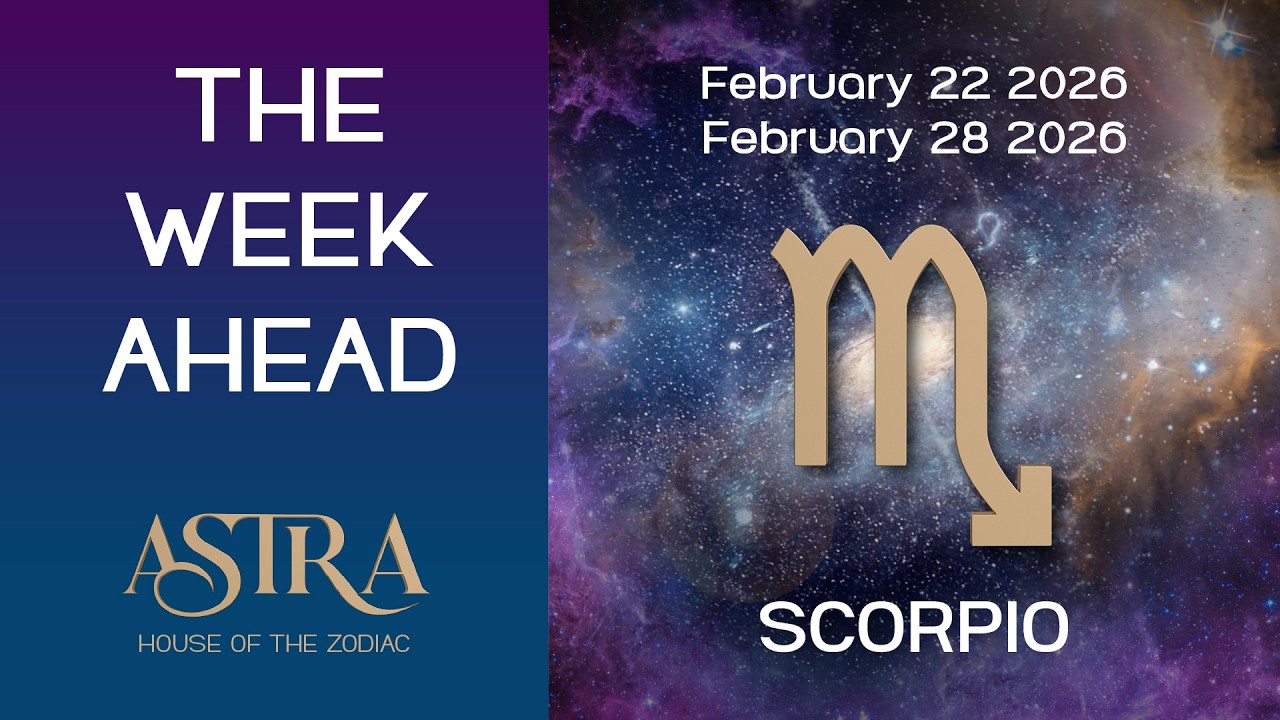 Love, Money, Health, & Zodiac Energies for Scorpio in The Week of February 22nd to February 28th 202