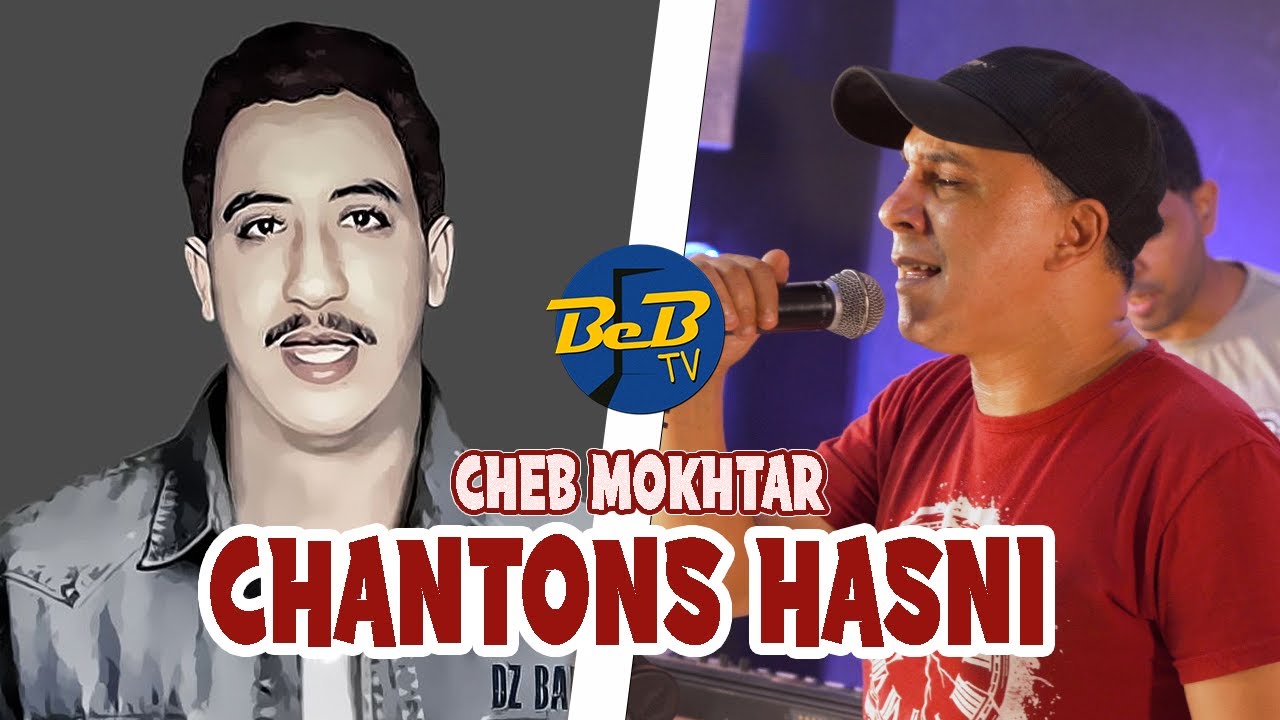 Cheb Mokhtar -Mahma Nti Nsitini- Chantons Hasni Live sur BeB Tv