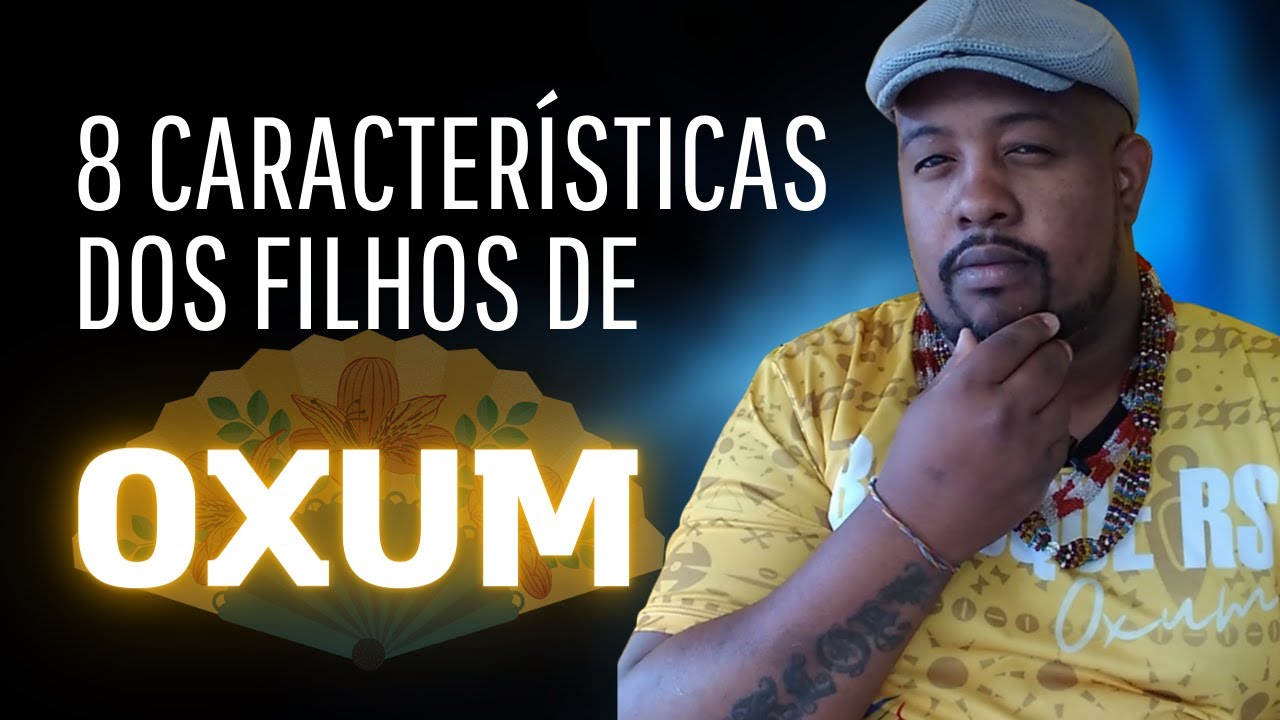 8 características dos filhos de Oxum