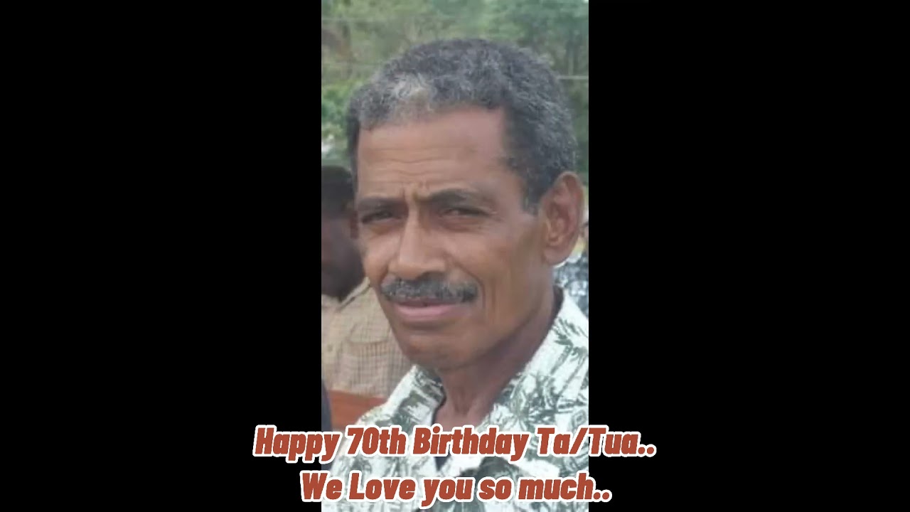 Happy 70th Birthday Ta/ Tua
Mika Biu