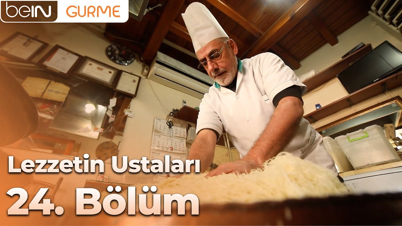 Lezzetin Ustaları 24. Bölüm: Künefeci Yusuf Usta