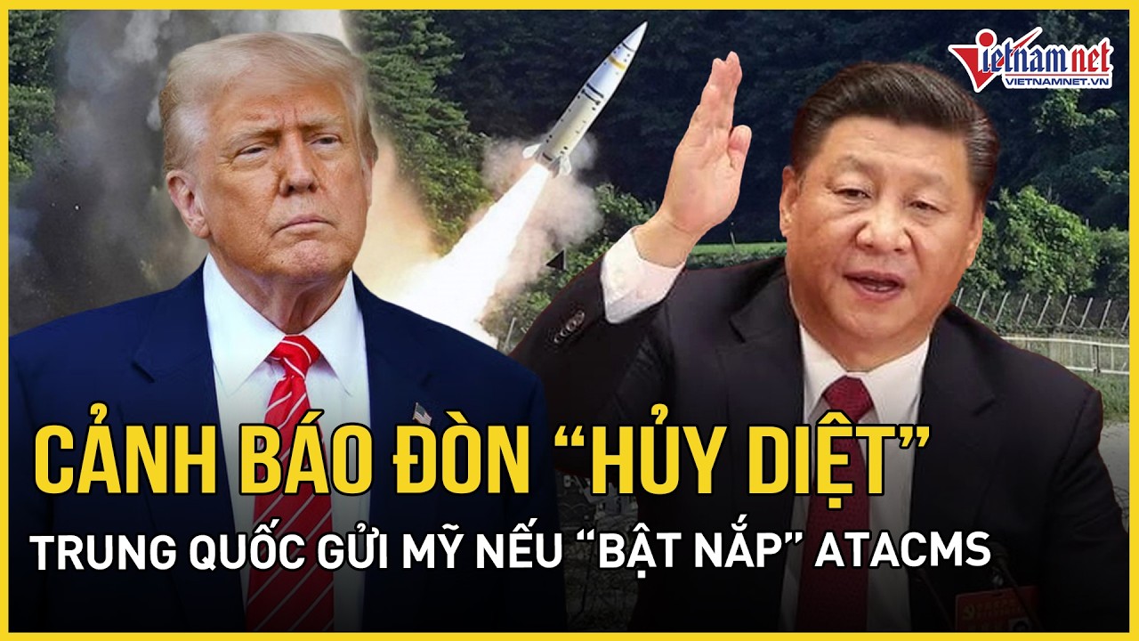 Choáng váng cảnh báo về đòn “hủy diệt” Trung Quốc gửi thẳng đến Mỹ nếu “bật nắp” tử thần ATACMS
