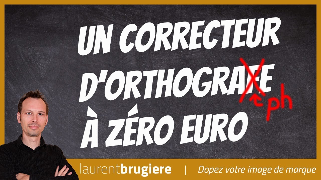 Votre correcteur d'orthographe &agrave; Z&eacute;ro euro