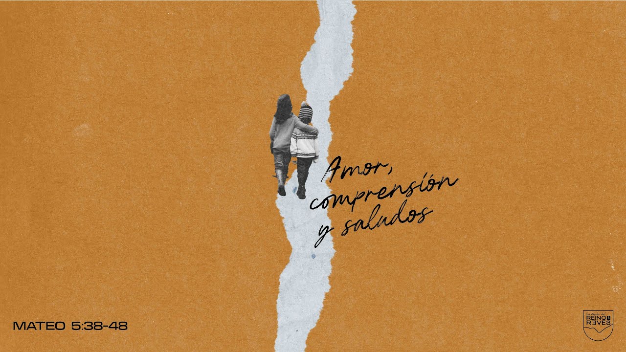 Amor, comprensión y saludos - Mateo 5:38-48 | Pr. Jairo Namnún