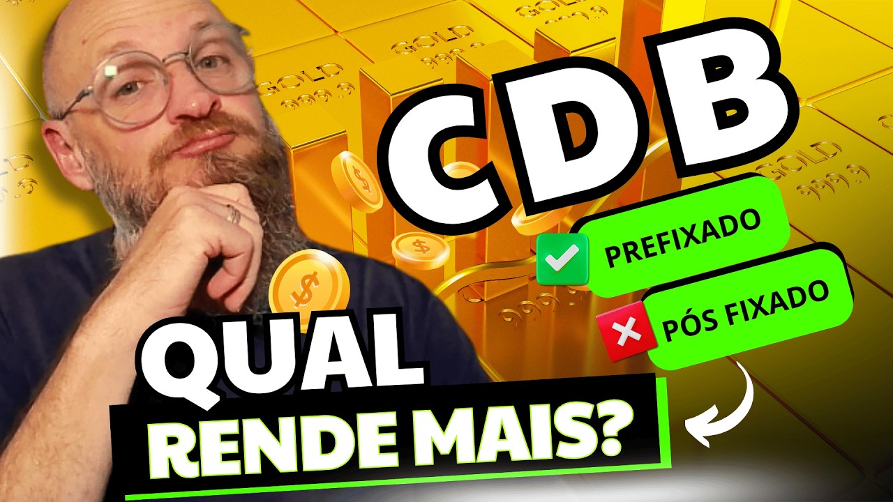 QUAL CDB &Eacute; MELHOR?  PREFIXADO OU CDB P&Oacute;S FIXADO? COMO INVESTIR EM CDB